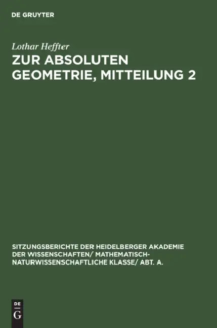 Zur Absoluten Geometrie, Mitteilung 2 by Lothar Heffter