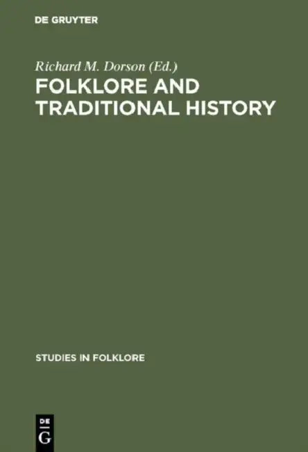 Folklore and Traditional History by Richard M. Dorson