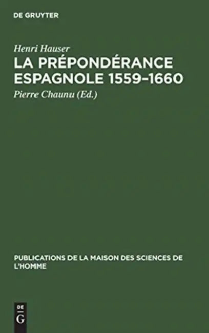 La prépondérance espagnole 1559-1660 by Henri Hauser, Pierre Chaunu