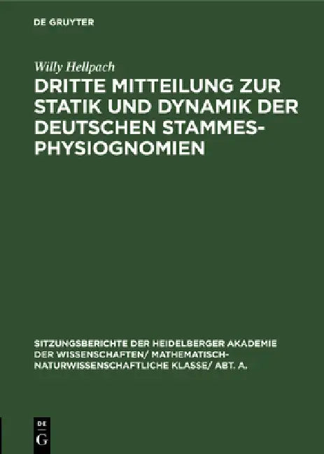 Dritte Mitteilung Zur Statik Und Dynamik Der Deutschen Stammesphysiognomien by Willy Hellpach