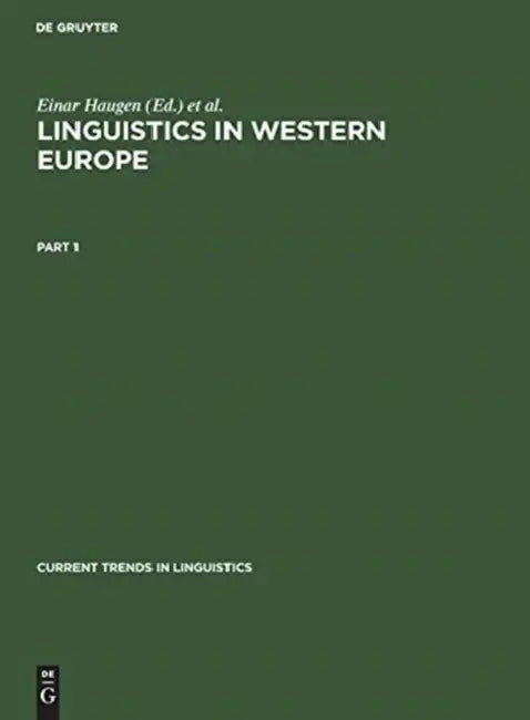 Linguistics in Western Europe. Part 1 by Einar Haugen, Werner Winter