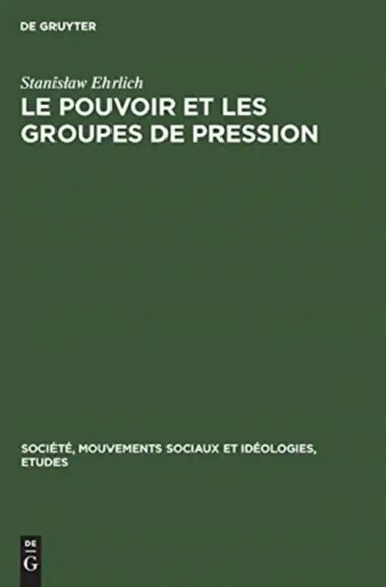 Le pouvoir et les groupes de pression by Stanislaw Ehrlich