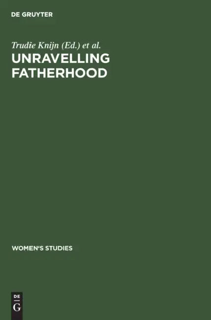 Unravelling Fatherhood by Trudie Knijn, Symposium Language, Rijksuniversiteit
