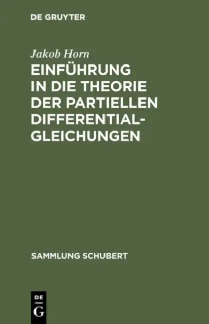 Einführung in die Theorie der partiellen Differentialgleichungen by Jakob Horn