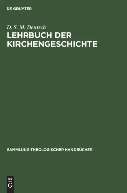 Lehrbuch Der Kirchengeschichte by D. S. M. Deutsch