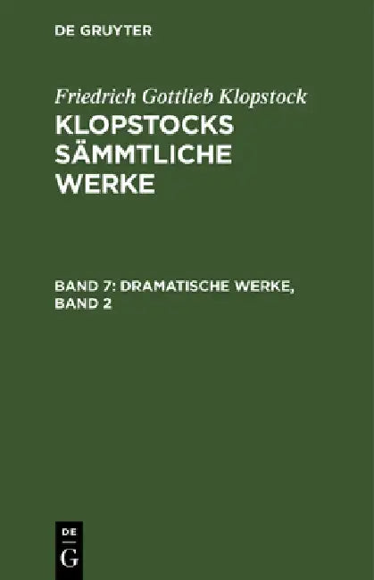 Dramatische Werke, Band 2 by Friedrich Gottlieb Klopstock
