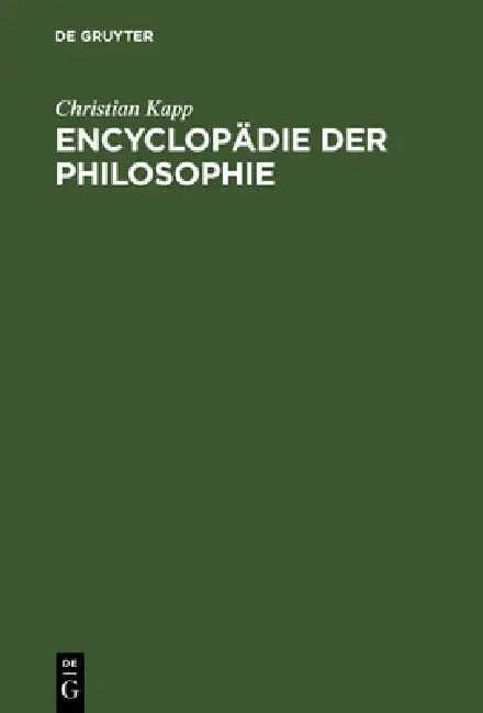Encyclopädie der Philosophie by Christian Kapp