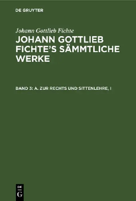 A. Zur Rechts Und Sittenlehre, I by I. H. Fichte, Johann Gottlieb Fichte