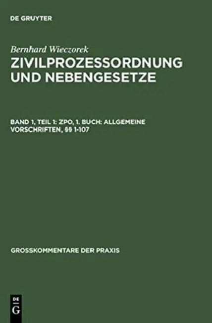 ZPO, 1. Buch: Allgemeine Vorschriften, §§ 1-107 by Bernhard Wieczorek