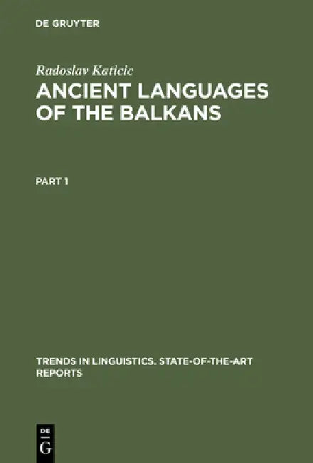 Ancient Languages of the Balkans by Radoslav Katicic