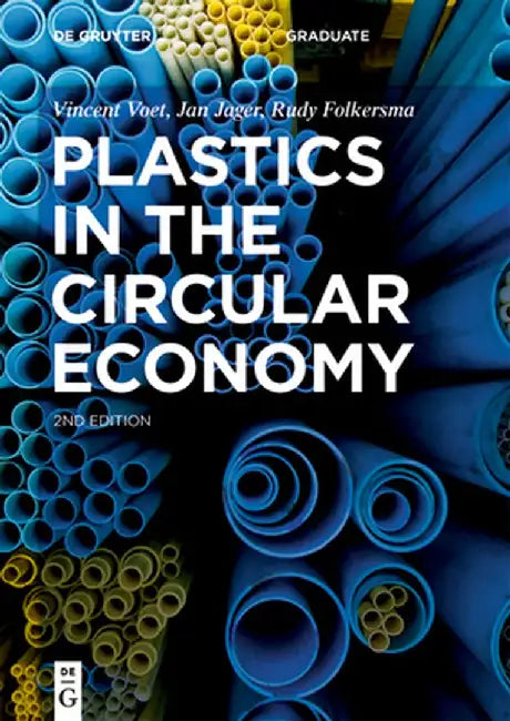 Plastics in the Circular Economy by Vincent Jan Rudy Voet Jager Folkersma
