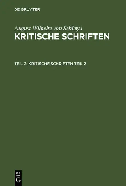 Kritische Schriften by August Wilhelm Von Schlegel