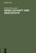 Gesellschaft und Geschichte by Michael Theunissen