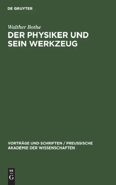 Der Physiker Und Sein Werkzeug by Walther Bothe