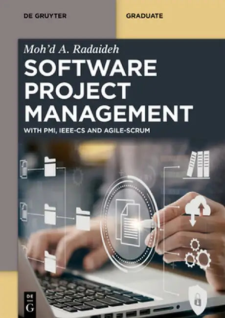Software Project Management: With Pmi, Ieee-CS and Agile-Scrum by Radaideh