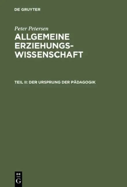 Der Ursprung der Pädagogik by Peter Petersen
