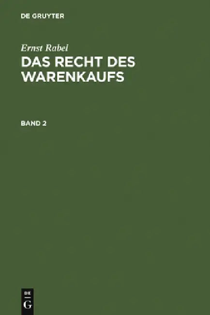 Rabel, Ernst; Rabel, Ernst: Das Recht des Warenkaufs. Band 2 by Ernst Rabel