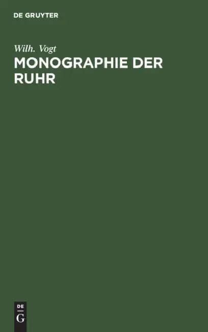 Monographie der Ruhr by Wilh Vogt