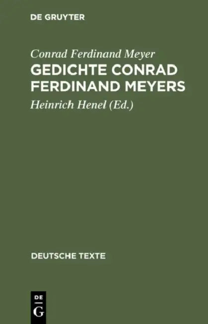 Gedichte Conrad Ferdinand Meyers by Conrad Ferdinand Meyer, Heinrich Henel
