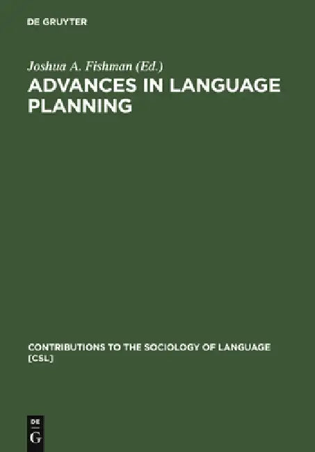 Advances in Language Planning by Joshua a. Fishman