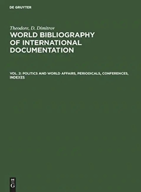Politics and world affairs, periodicals, conferences, indexes by Dimitrov
