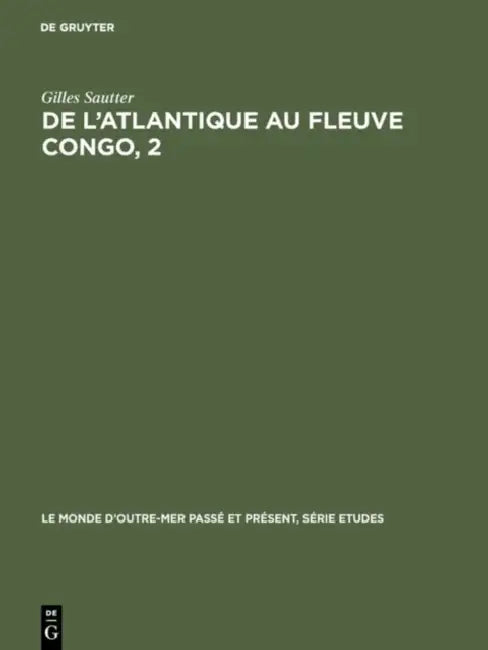 De l'Atlantique au fleuve Congo, 2 by Gilles Sautter