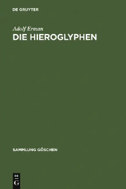 Die Hieroglyphen by Adolf Erman