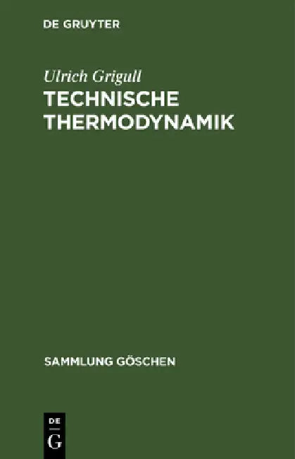 Technische Thermodynamik by Ulrich Grigull