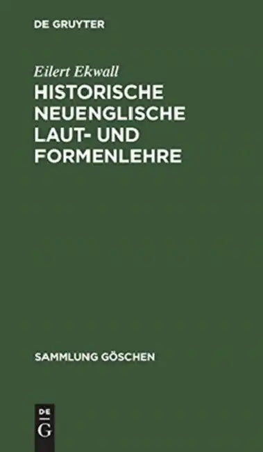 Historische neuenglische Laut- und Formenlehre by Eilert Ekwall
