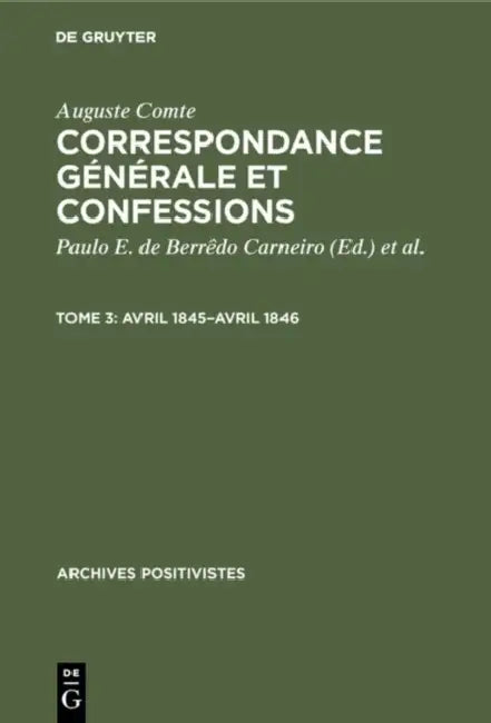 Avril 1845-Avril 1846 by Paulo E. de Berrêdo Carneiro, Pierre Arnaud, Auguste Comte