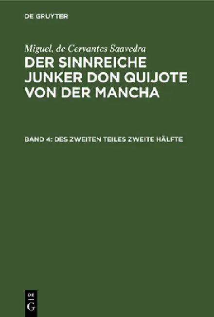Des Zweiten Teiles Zweite Hälfte by Ludwig Braunfels, Lotte Schumann, Cervantes Saavedra
