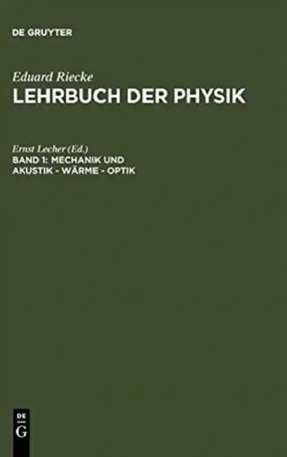 Mechanik Und Akustik - Wärme - Optik by Ernst Lecher