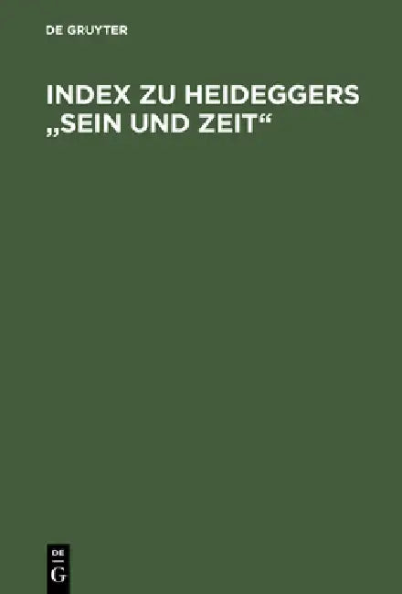 Index Zu Heideggers Sein Und Zeit by Hildegard Feick
