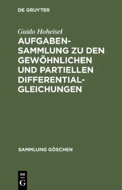 Aufgabensammlung Zu Den Gewöhnlichen Und Partiellen Differentialgleichungen by Guido Hoheisel