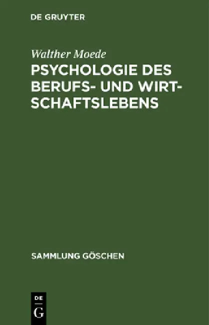 Psychologie des Berufs- und Wirtschaftslebens by Walther Moede