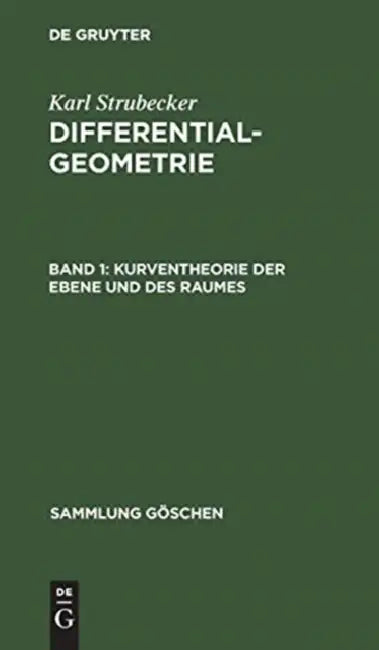 Kurventheorie Der Ebene Und Des Raumes by Karl Strubecker