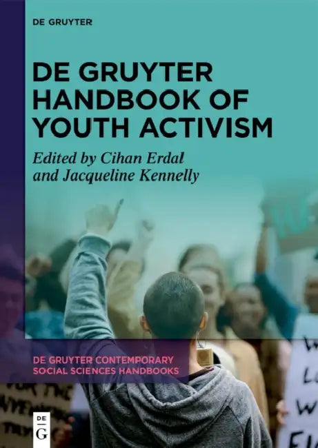 de Gruyter Handbook of Youth Activism by Cihan Erdal, Jacqueline Kennelly