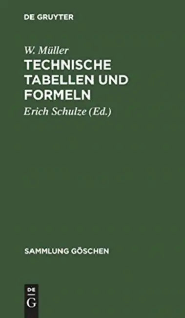 Technische Tabellen und Formeln by W. Müller, Erich Schulze