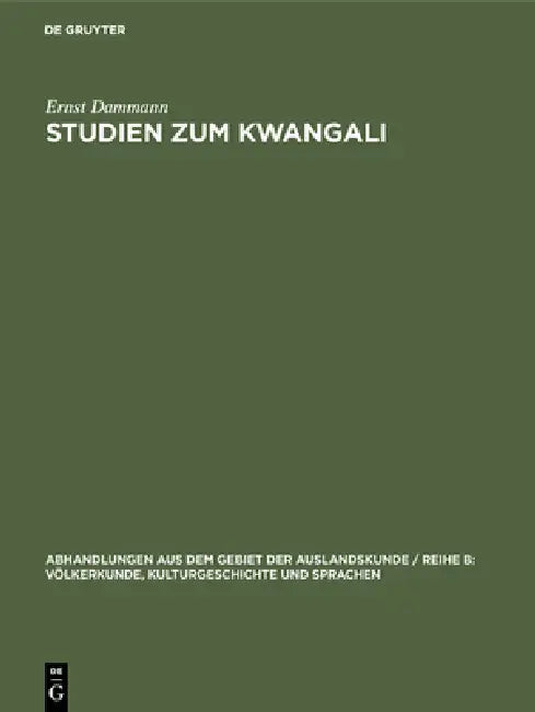 Studien Zum Kwangali: Grammatik, Texte, Glossar by Ernst Dammann
