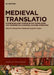 Medieval Translatio: Interdisciplinary Studies in the Translation and Transfer of Language, Culture, Literature by Massimiliano Bampi
