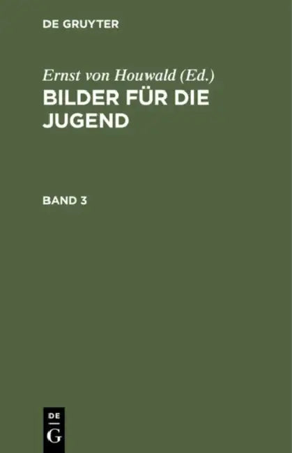 Bilder Für Die Jugend. Band 3 by Ernst Von Houwald