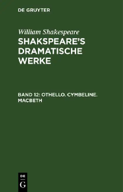 Othello. Cymbeline. Macbeth by August Wilhelm Schlegel, Ludwig Tieck, William Shakespeare