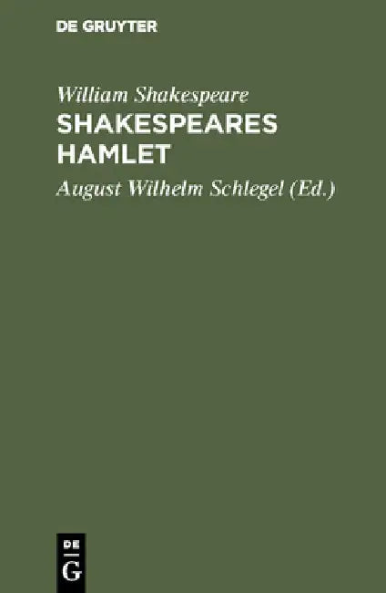 Shakespeares Hamlet by William Shakespeare, Schlegel