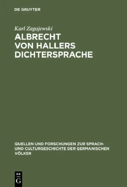 Albrecht von Hallers Dichtersprache by Karl Zagajewski