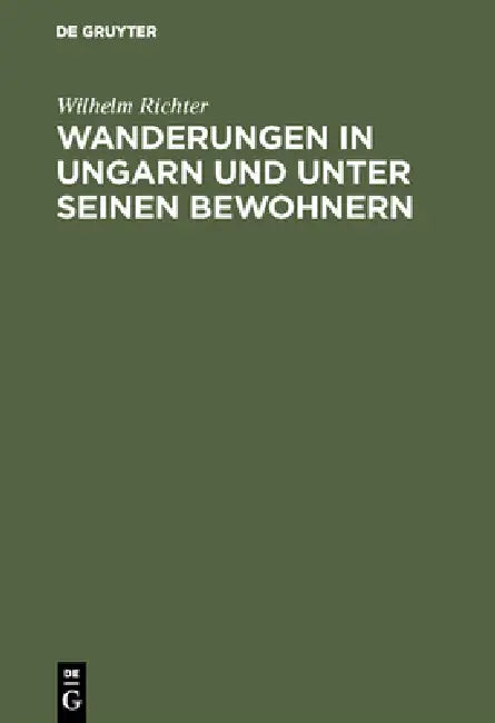 Wanderungen in Ungarn und unter seinen Bewohnern by Wilhelm Richter