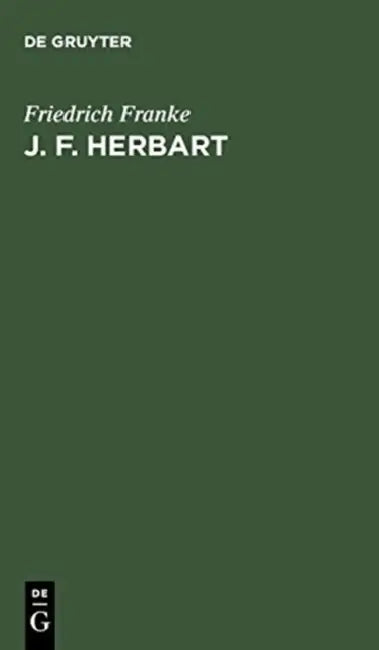 J. F. Herbart: Grundzüge Seiner Lehre by Friedrich Franke