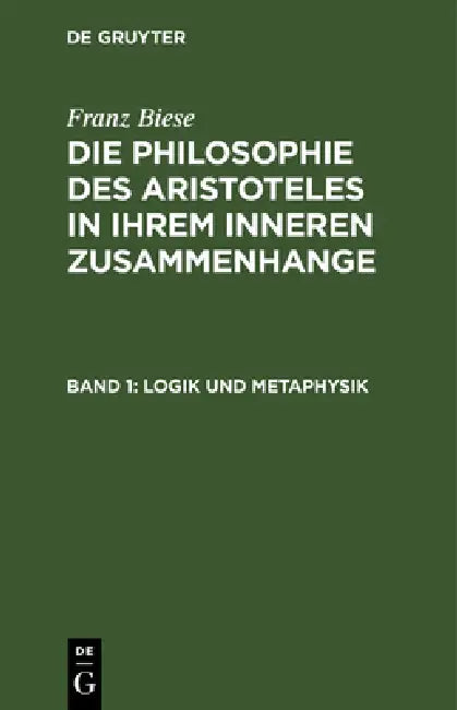 Logik und Metaphysik by Franz Biese