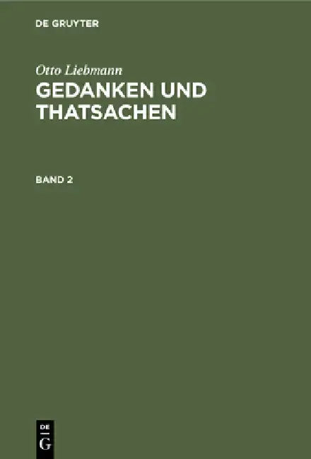 Gedanken und Thatsachen by Otto Liebmann