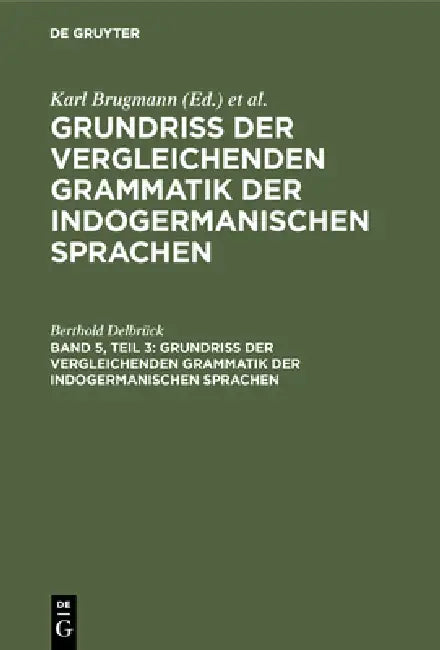 Vergleichende Syntax Der Indogermanische Sprachen, Teil 3 by Berthold Delbrück