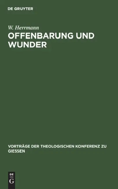 Offenbarung und Wunder by W. Herrmann